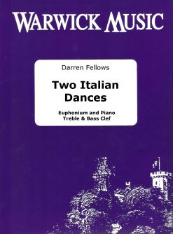 Darren Fellows: Two Italian Dances: Baritone or Euphonium and Accomp.: