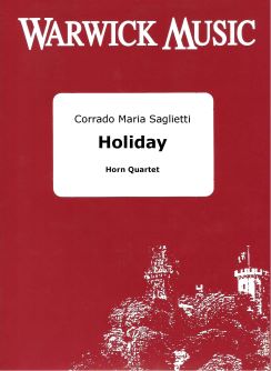 Corrado Maria Saglietti: Holiday: Horn Ensemble: Score & Parts