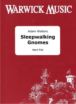 Adam Walters: Sleepwalking Gnomes: Horn Ensemble: Score & Parts
