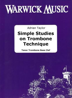 Adrian Taylor: Simple Studies on Trombone Technique Bass Clef: Trombone Solo: