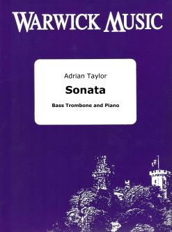 Adrian Taylor: Sonata for Bass Trombone: Trombone and Accomp.: Instrumental Work