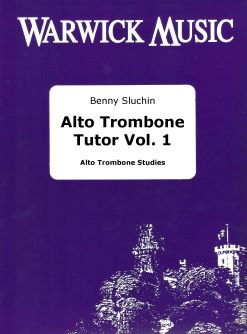 Benny Sluchin: Alto Trombone Tutor Vol 1: Trombone Solo: Instrumental Tutor