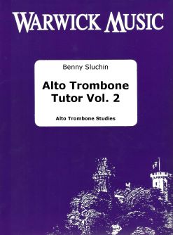Benny Sluchin: Alto Trombone Tutor Vol 2: Trombone Solo: Instrumental Tutor
