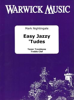 Mark Nightingale: Easy Jazzy 'Tudes: Trombone Solo: Instrumental Tutor
