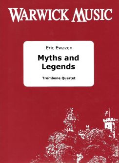 Eric Ewazen: Myths and Legends: Trombone Ensemble: Score & Parts