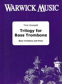 Tom Dossett: Trilogy: Trombone and Accomp.: Instrumental Album