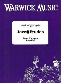 Mark Nightingale: Jazz @ Etudes: Trombone Solo: Instrumental Tutor
