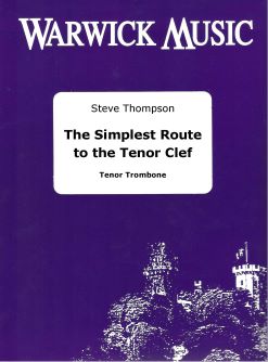 Steve Thompson: Simplest Route to Tenor Clef: Trombone Solo: Instrumental Tutor