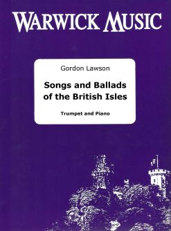 Songs and Ballads of the British Isles: Trumpet and Accomp.: Instrumental Album