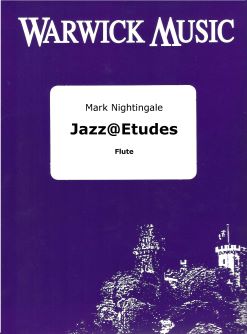 Mark Nightingale: Jazz @ Etudes: Flute Solo: Instrumental Tutor