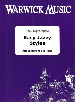 Mark Nightingale: Easy Jazzy Styles: Alto Saxophone and Accomp.: Instrumental