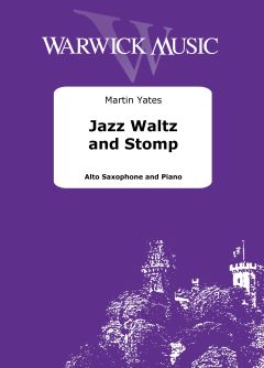 Martin Yates: Jazz Waltz and Stomp: Alto Saxophone and Accomp.: Instrumental