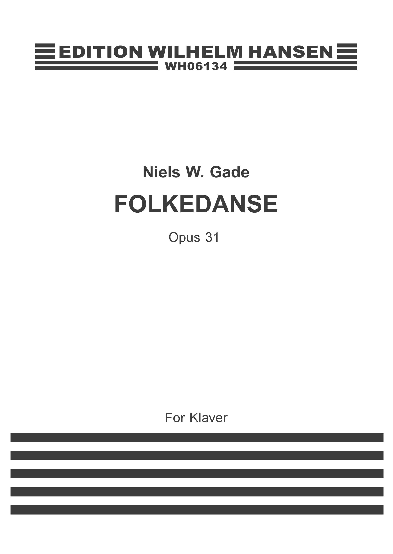 Niels Wilhelm Gade: Folkedanse For Piano Op. 31: Piano: Instrumental Work