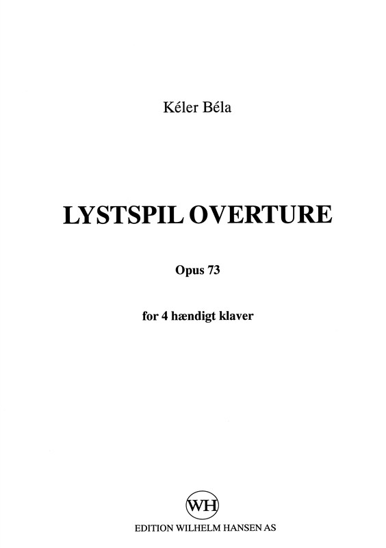 Bla Keler: Lystspil Ouverture Op. 73 For 4-hndigt Klaver: Piano Duet: Score