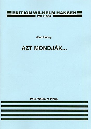 Jeno Hubay: Azt Mondjak: Violin: Instrumental Work