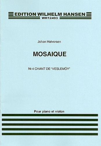 Johan Halvorsen: Mosaique No. 4: Violin: Instrumental Work