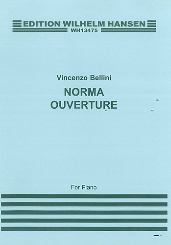 Vincenzo Bellini: Overture Norma: Piano: Instrumental Work