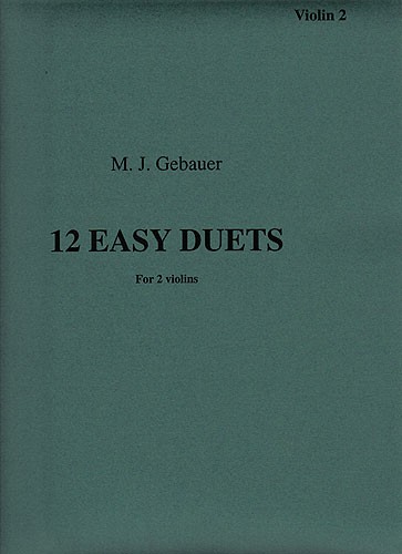 Michel Joseph Gebauer: 12 Easy Duets For Two Violins Op. 10: Violin Duet: