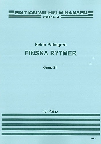 Selim Palmgren: Finska Rytmer Op. 31: Piano: Instrumental Work