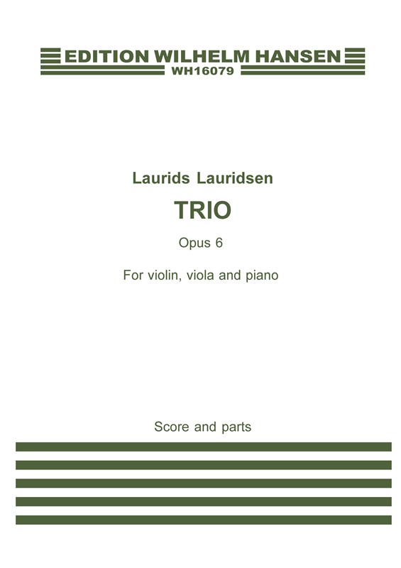 Laurids Lauridsen: Trio Op. 6: Piano Trio: Score and Parts