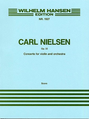 Carl Nielsen: Concerto For Violin And Orchestra Op.33: Violin: Score