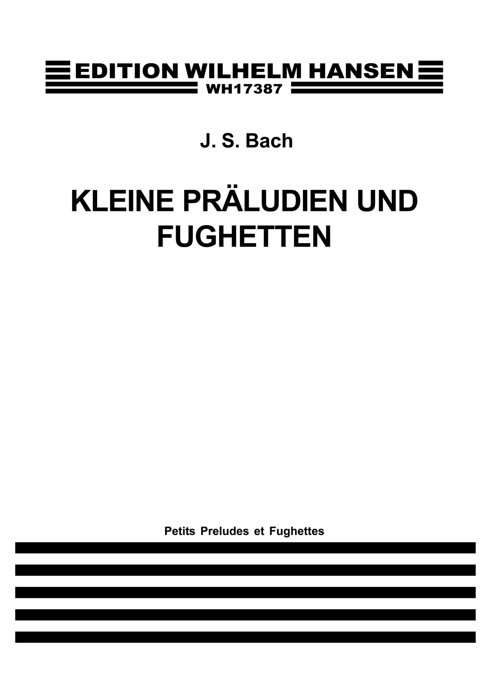 Johann Sebastian Bach: Kleine Praludien Und Fughetten: Piano: Instrumental Album