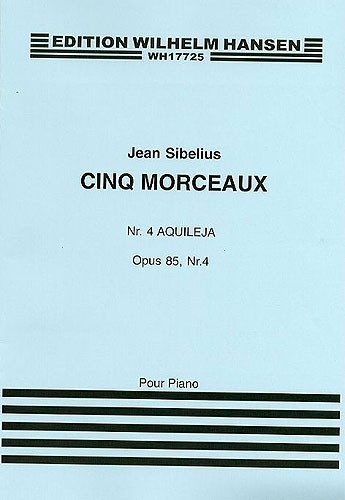 Jean Sibelius: Five Pieces Op.85 No.4 'Aquileja': Piano: Instrumental Work
