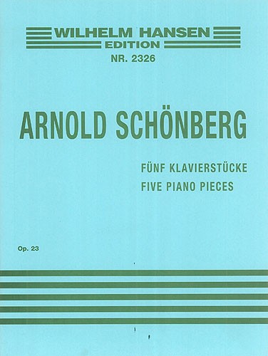 Arnold Schnberg: Arnold Schonberg: Five Piano Pieces Op.23: Piano: Instrumental