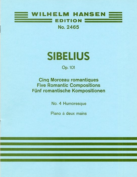 Jean Sibelius: Cinq Morceaux Romantiques Op.101 - No.4 Humoresque: Piano: