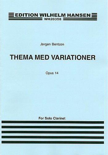 Jrgen Bentzon: Theme and Variations For Solo Clarinet Op. 14: Clarinet:
