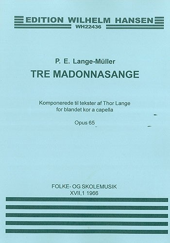 Peter Erasmus Lange-Müller: Tre Madonnasange Op. 65: SATB: Vocal Score