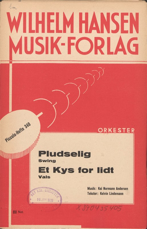 Kai Normann Andersen: Pludselig & Et Kys For Lidt: Voice: Score and Parts