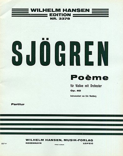 Emil Sjogren: Poeme For Violin and Orchestra Op. 40: Violin: Score