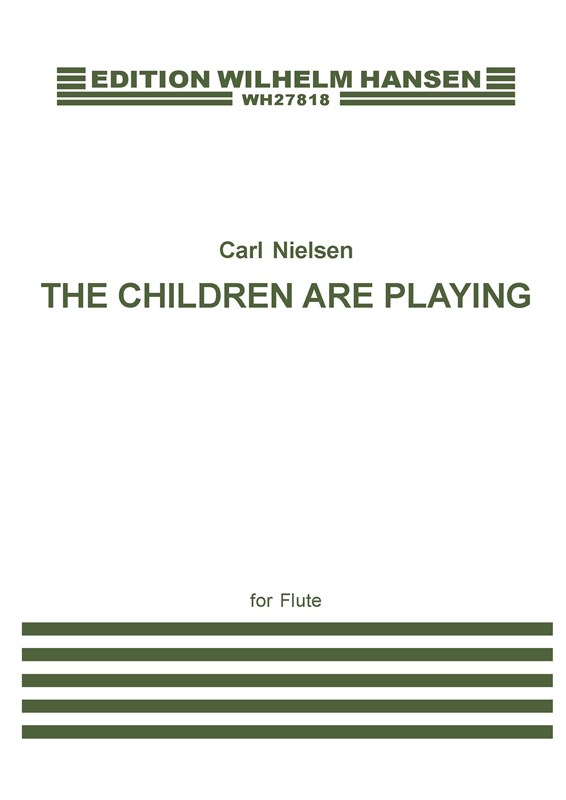 Carl Nielsen: The Children Are Playing: Flute: Instrumental Work