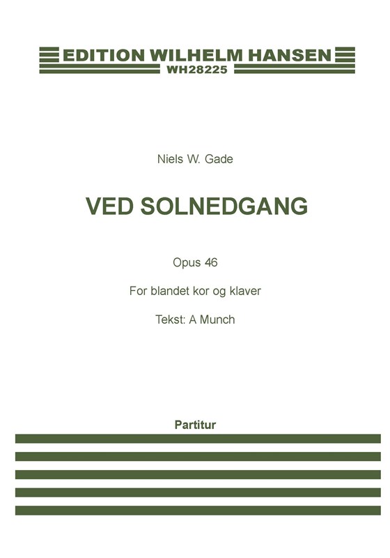 Niels Wilhelm Gade Andreas Munch: Ved Solnedgang Op. 46: SATB: Vocal Score