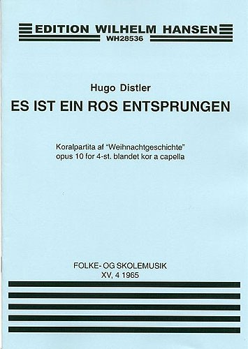 Hugo Distler: Es Ist Ein Ros Entsprungen Op. 10: SATB: Vocal Score