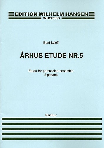 Bent Lylloff: Arhus Etude No. 05 For Percussion: Percussion: Instrumental Work
