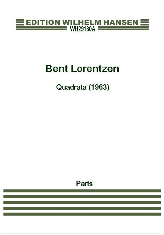 Bent Lorentzen: Quadrtata: String Quartet: Parts