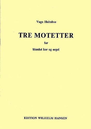 Vagn Holmboe: Three Motets: 2-Part Choir: Vocal Score