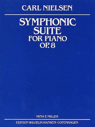 Carl Nielsen: Symphonic Suite Op.8: Piano: Instrumental Work