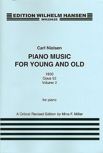 Carl Nielsen: Piano Music For Young And Old Op.53 Volume 1: Piano: Instrumental