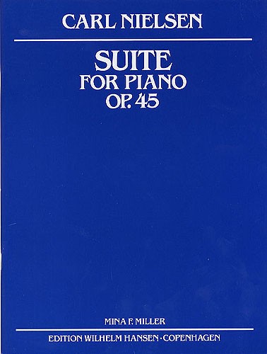 Carl Nielsen: Suite Op.45: Piano: Instrumental Work