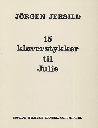 Jorgen Jersild: 15 Piano Pieces For Julie: Piano: Instrumental Work