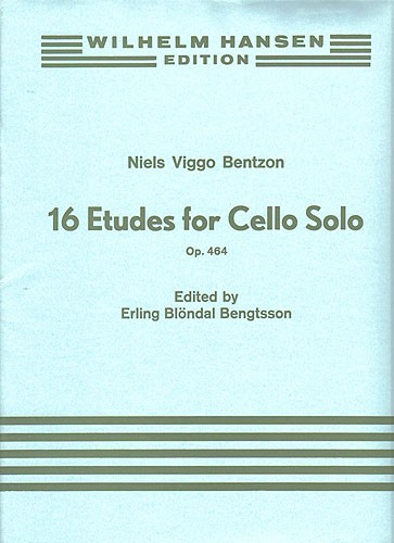 Niels Viggo Bentzon Erling Blondal Bengtsson: 16 Etudes For Cello Solo Op.464: