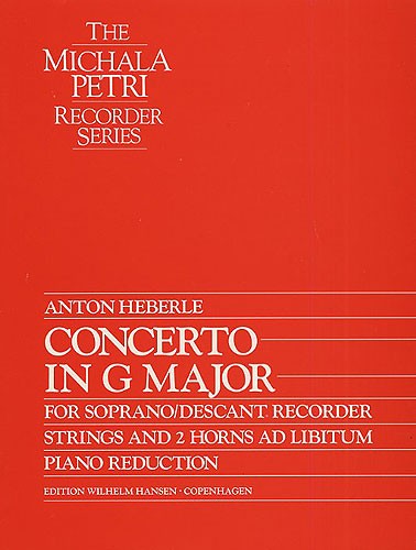 Anton Heberle: Concerto In G Major: Recorder: Instrumental Work