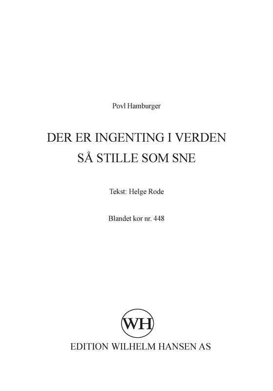Povl Hamburger Helge Rode: Der Er Ingenting I Verden S Stille Som Sne: SATB:
