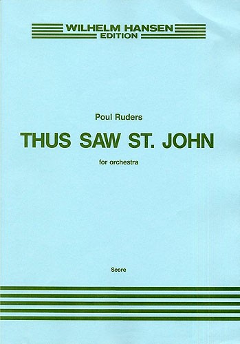 Poul Ruders: Thus Saw St. John: Orchestra: Score
