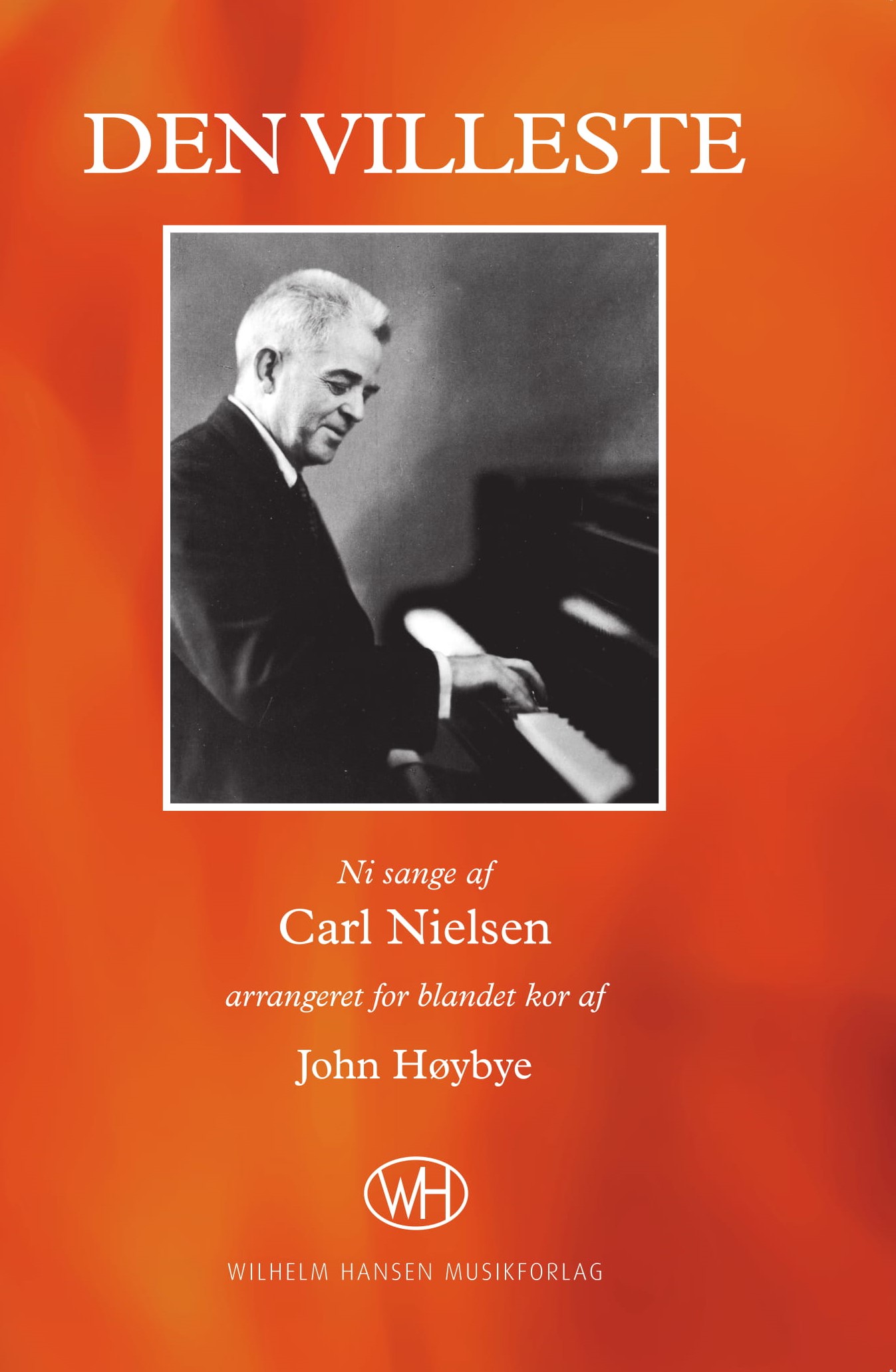 Carl Nielsen John Høybye: Den Villeste: SATB: Vocal Score
