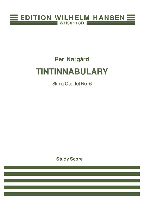 Per Nrgrd: String Quartet No.6 'Tintinnabulary': String Quartet: Score