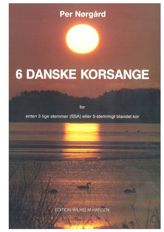 Per Nrgrd: 6 Danish Chorus Songs: SSA: Vocal Score